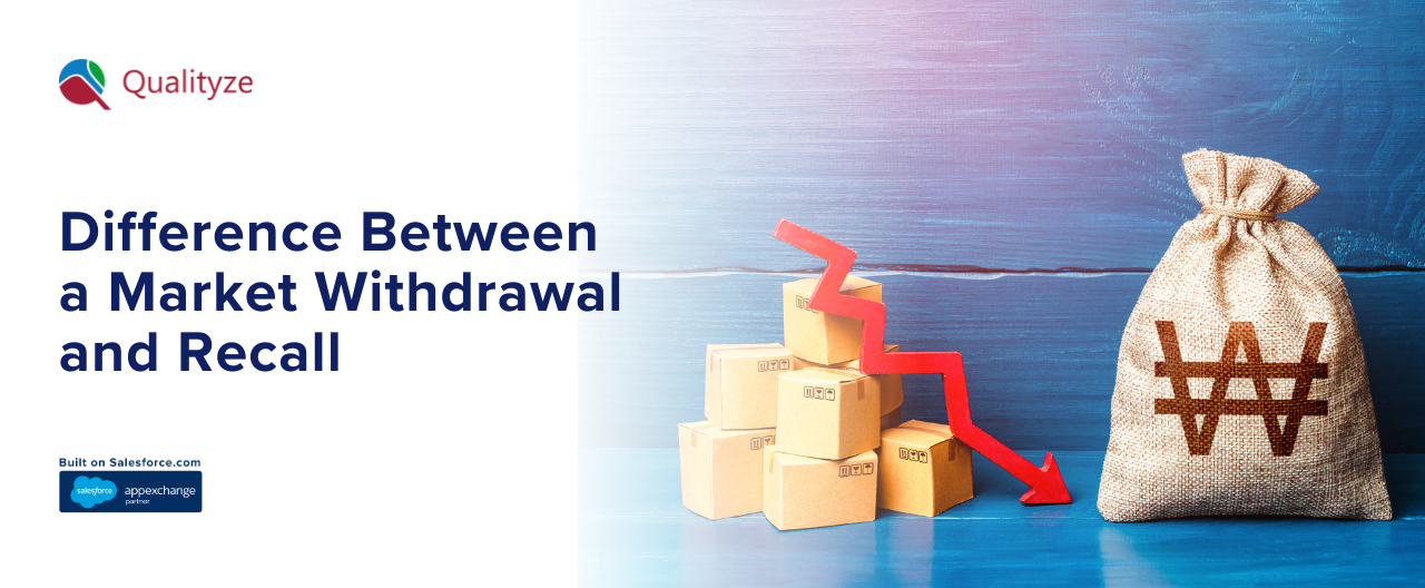 Market Withdrawal Vs Recall: What You Need To Know