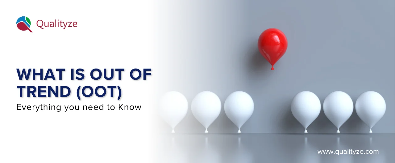 What Is Out of Trend (OOT)?: Everything you need to Know