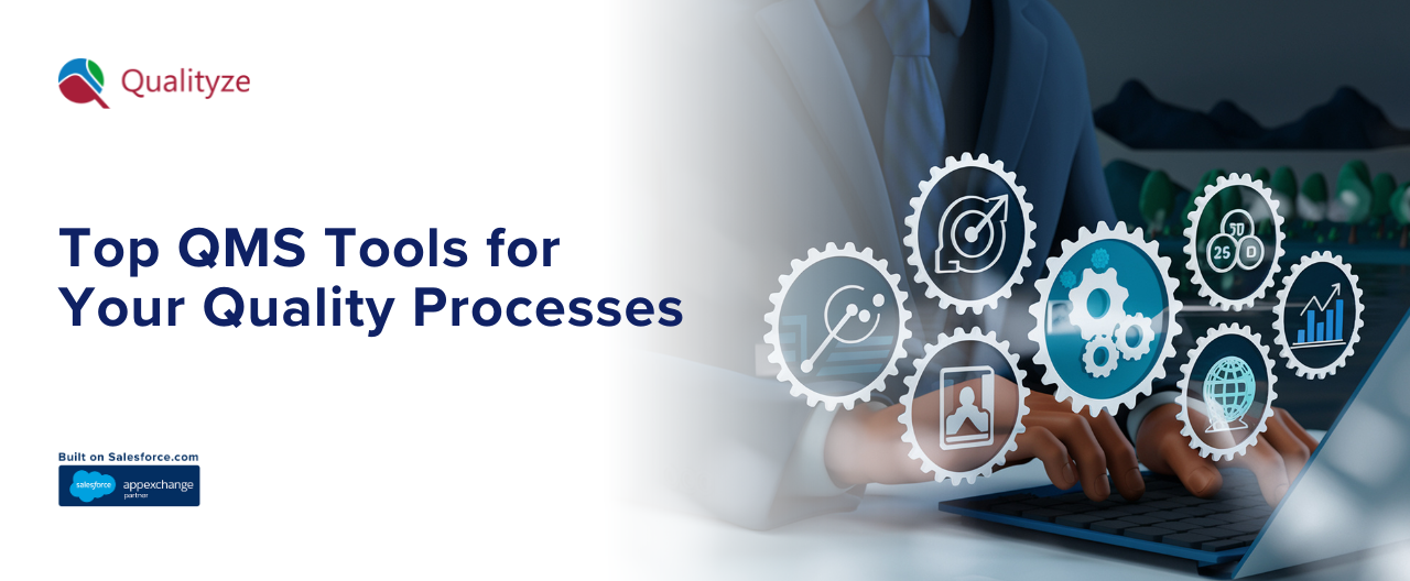 Top QMS Tools You Need to Improve Your Quality Processes