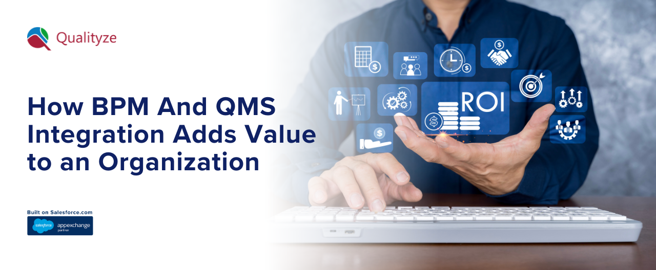 How BPM And QMS Integration Adds Value to an Organization 