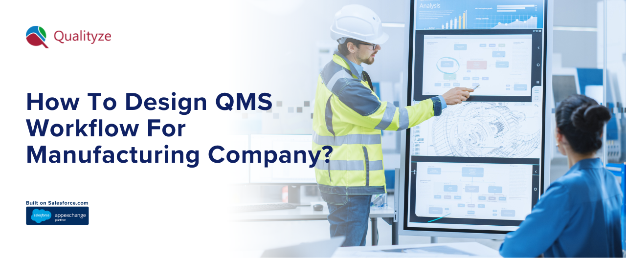 How To Design QMS Workflow For Manufacturing Company?