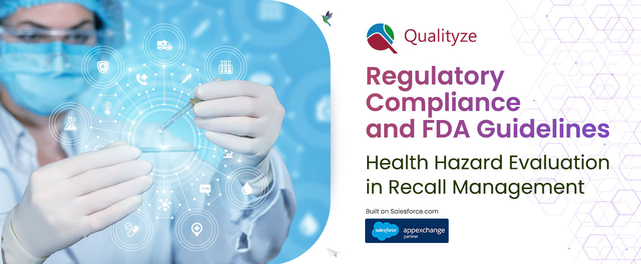 Regulatory Compliance and FDA Guidelines: Health Hazard Evaluation in Recall Management
