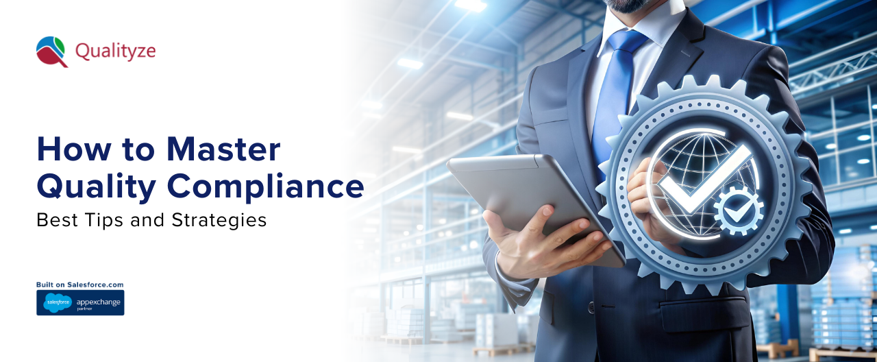 How to Master Quality Compliance: Best Tips and Strategies 