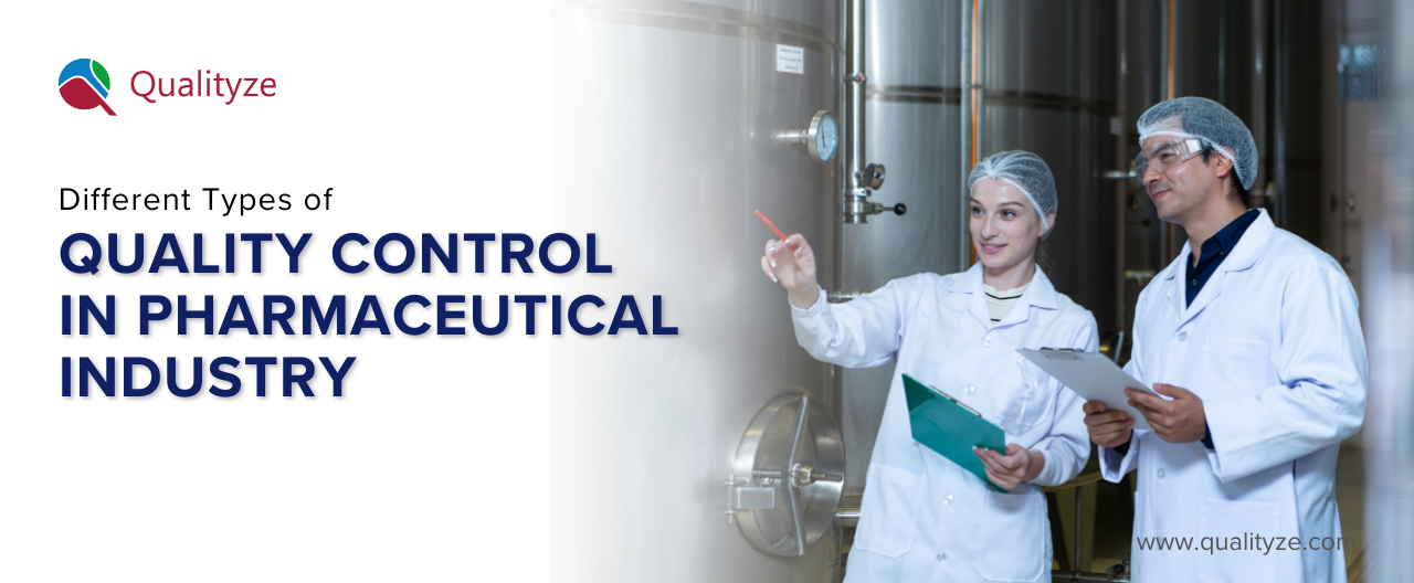 Different Types of Quality Control in Pharmaceutical Industry