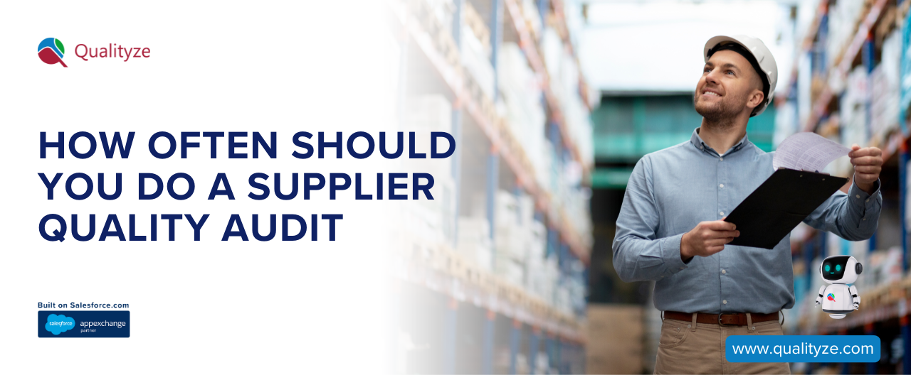 How Often Should You Do a Supplier Quality Audit